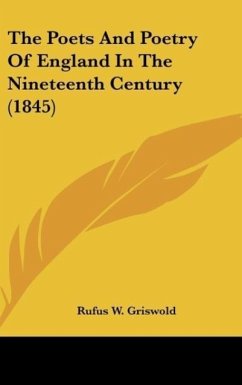 The Poets And Poetry Of England In The Nineteenth Century (1845) - Griswold, Rufus W.