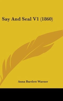 Say And Seal V1 (1860) - Warner, Anna Bartlett