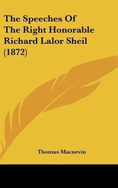 The Speeches Of The Right Honorable Richard Lalor Sheil (1872)