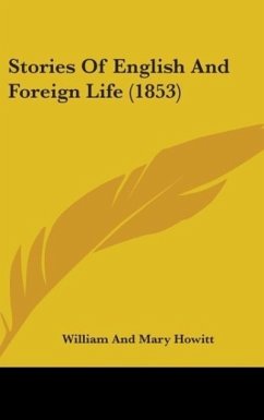 Stories Of English And Foreign Life (1853) - Howitt, William And Mary