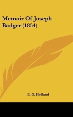 Memoir Of Joseph Badger (1854) - Holland, E. G.