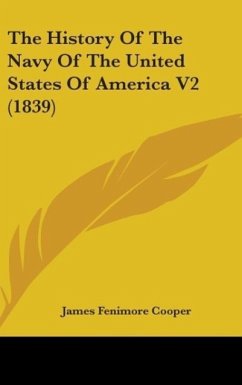 The History Of The Navy Of The United States Of America V2 (1839) - Cooper, James Fenimore