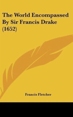 The World Encompassed By Sir Francis Drake (1652) - Fletcher, Francis