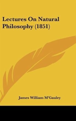 Lectures On Natural Philosophy (1851) - M'Gauley, James William