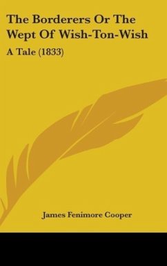 The Borderers Or The Wept Of Wish-Ton-Wish - Cooper, James Fenimore