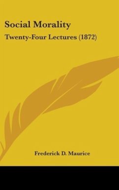 Social Morality - Maurice, Frederick D.