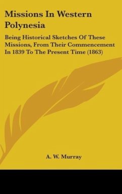 Missions In Western Polynesia - Murray, A. W.