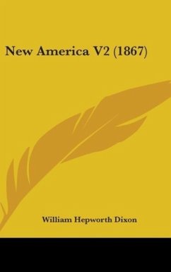 New America V2 (1867) - Dixon, William Hepworth