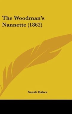 The Woodman's Nannette (1862) - Baker, Sarah