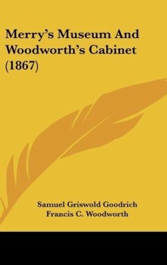 Merry's Museum And Woodworth's Cabinet (1867) - Goodrich, Samuel Griswold; Woodworth, Francis C.