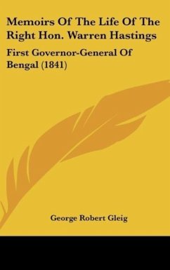 Memoirs Of The Life Of The Right Hon. Warren Hastings - Gleig, George Robert