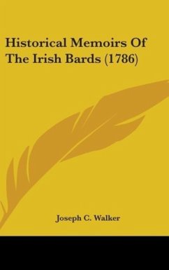 Historical Memoirs Of The Irish Bards (1786)