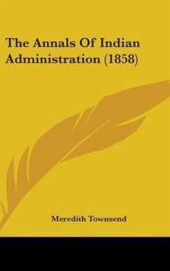 The Annals Of Indian Administration (1858)