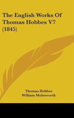 The English Works Of Thomas Hobbes V7 (1845) - Hobbes, Thomas