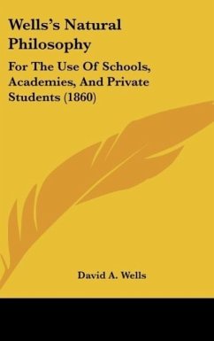 Wells's Natural Philosophy - Wells, David A.