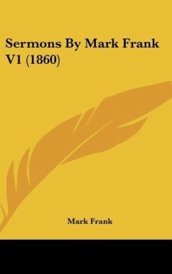 Sermons By Mark Frank V1 (1860)
