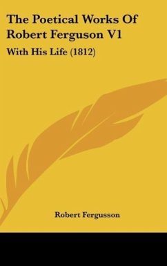 The Poetical Works Of Robert Ferguson V1