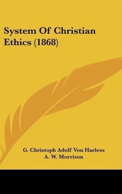 System Of Christian Ethics (1868) - Harless, G. Christoph Adolf von