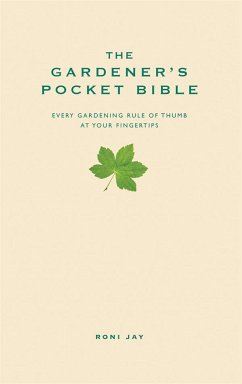 The Gardener's Pocket Bible - Jay, Roni