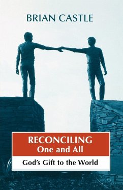 Reconciling One and All - God's Gift to the World - Castle, Brian