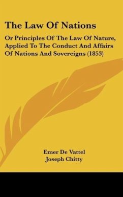 The Law Of Nations - De Vattel, Emer