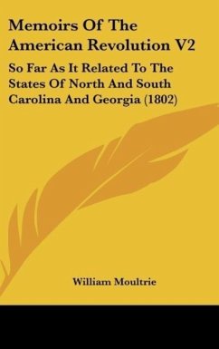 Memoirs Of The American Revolution V2 - Moultrie, William