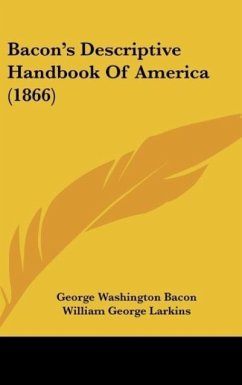 Bacon's Descriptive Handbook Of America (1866) - Bacon, George Washington; Larkins, William George
