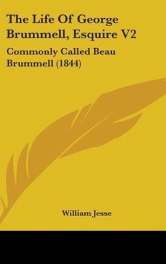 The Life Of George Brummell, Esquire V2 - Jesse, William