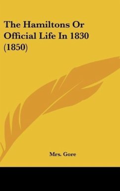 The Hamiltons Or Official Life In 1830 (1850) - Gore