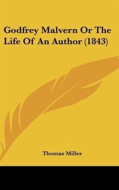 Godfrey Malvern Or The Life Of An Author (1843) - Miller, Thomas