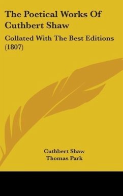 The Poetical Works Of Cuthbert Shaw - Shaw, Cuthbert