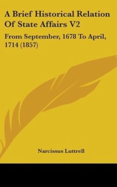 A Brief Historical Relation Of State Affairs V2 - Luttrell, Narcissus