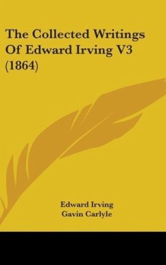 The Collected Writings Of Edward Irving V3 (1864) - Irving, Edward