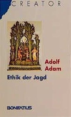 Ethik der Jagd - Adam, Adolf