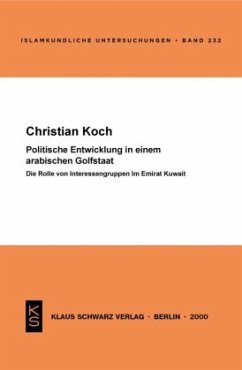 Politische Entwicklung in einem arabischen Golfstaat - Koch, Christian