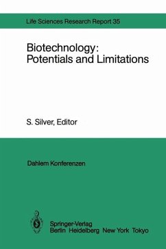 Biotechnology: Potentials and Limitations. Report of the Dahlem Workshop on Biotechnolgy Berlin, 1985. (=Life Sciences Research Reports 35).