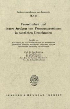 Pressefreiheit und innere Struktur von Presseunternehmen in westlichen Demokratien. - Schiedermair, Hartmut;Steinberger, Helmut;Doehring, Karl