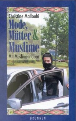 Mode, Mütter und Muslime - Mallouhi, Christine