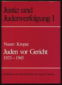 Justiz und Judenverfolgung / Juden vor Gericht 1933-1945