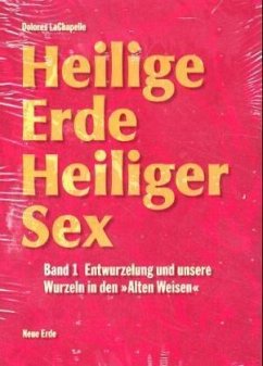 Heilige Erde, Heiliger Sex, 3 Bde. - LaChapelle, Dolores