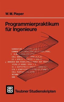 Programmierpraktikum für Ingenieure - Pieper, Wilhelm M.