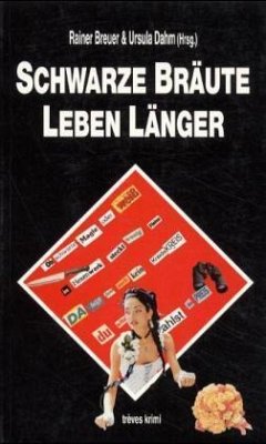 Schwarze Bräute leben länger - Breuer, Rainer; Dahm, Ursula (Hrsg.)