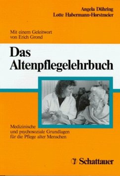 Das Altenpflegelehrbuch, Medizinische und psychosoziale Grundlagen für die Pflege alter Menschen