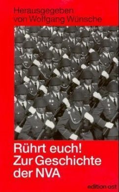 Rührt Euch!, Zur Geschichte der Nationalen Volksarmee (NVA) der DDR