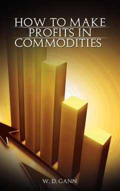 How to Make Profits In Commodities - Gann, W. D.