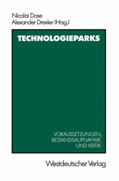 Technologieparks : Voraussetzungen, Bestandsaufnahme u. Kritik. - Dose, Nicolai und Alexander Drexler