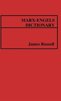 Marx-Engels Dictionary. - Russell, James W.; Russell, James