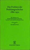 Das Problem der Problemgeschichte 1880 - 1932