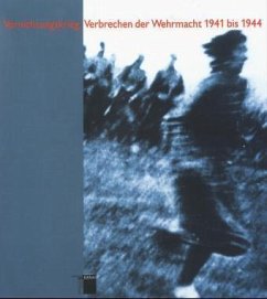 Vernichtungskrieg, Verbrechen der Wehrmacht 1941 bis 1944 - Heer, Hannes