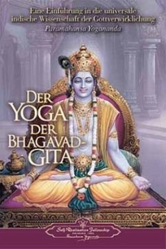 Der Yoga der Bhagavad Gita - Yogananda, Paramahansa